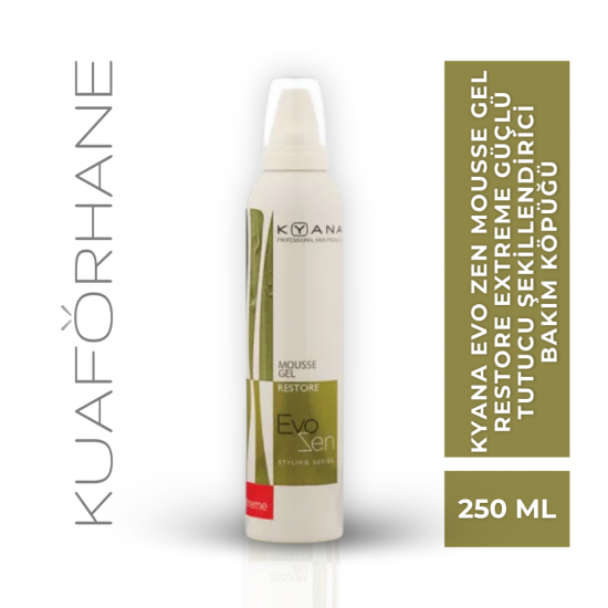 KYANA EVO ZEN  MOUSSE GEL RESTORE EXTREME GÜÇLÜ TUTUCU ŞEKİLLENDİRİCİ BAKIM KÖPÜĞÜ 250 ML