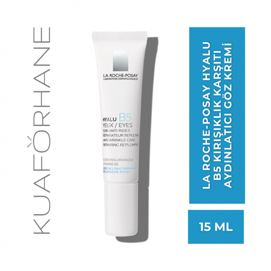 LA ROCHE-POSAY  HYALU B5 KIRIŞIKLIK KARŞITI AYDINLATICI GÖZ KREMİ 15 ML